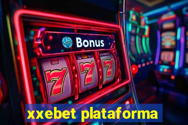 xxebet plataforma